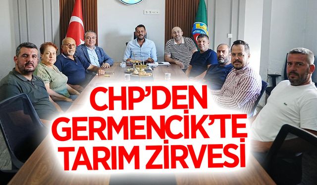 CHP heyetinden Germencik’te tarım zirvesi: Üreticinin sorunları masaya yatırıldı