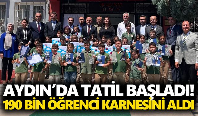 Aydın’da tatil başladı! 190 bin öğrenci karnesini aldı
