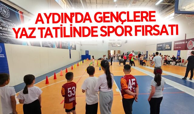 Aydın'da GSB Spor Okullarında kayıtlar başlıyor