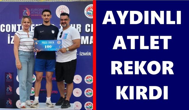 Aydınlı atlet rekor kırdı