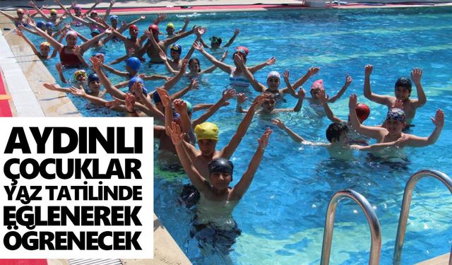 Aydınlı çocuklar yaz tatilinde eğlenerek öğrenecek