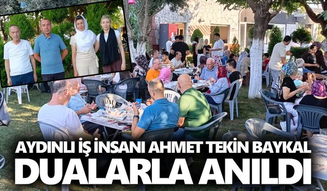 Aydınlı iş insanı Ahmet Tekin Baykal dualarla anıldı
