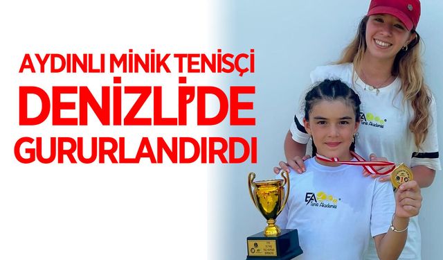 Aydınlı minik tenisçi Zeynep’ten Denizli’de çifte kupa