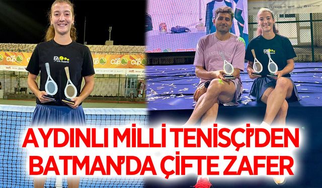Aydınlı milli tenisçi Akyol’dan Batman’da çifte başarı