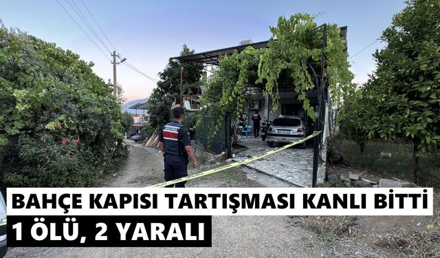 Bahçe kapısı tartışması kanlı bitti: Komşusunu öldürdü, anne ve kızını yaraladı