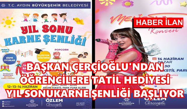 BAŞKAN ÇERÇİOĞLU’NDAN ÖĞRENCİLERE TATİL HEDİYESİ: YIL SONU KARNE ŞENLİĞİ BAŞLIYOR