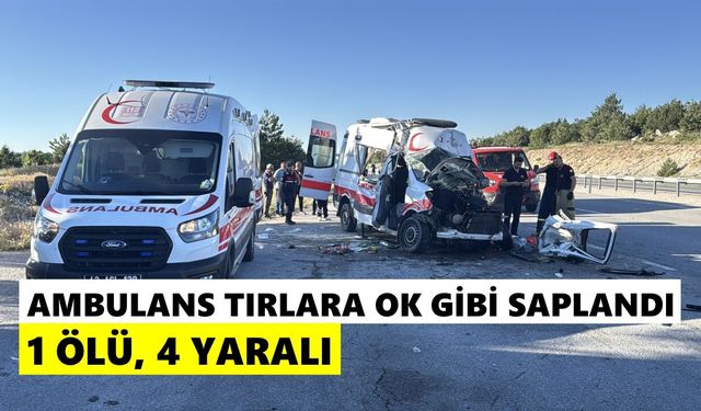 Can taşıyan ambulans ölümle çarpıştı: 1 kişi öldü, 4 kişi yaralandı