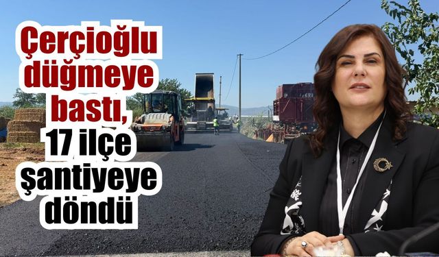 Çerçioğlu’nun ekipleri Aydın’ı baştan sona yeniliyor