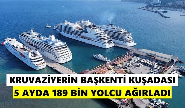 Dev gemilerin vazgeçilmez durağı Kuşadası: Türkiye'de zirvenin sahibi oldu