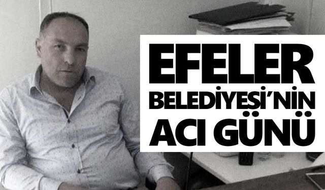 Efeler Belediyesi’nin acı günü: Davut Atilla vefat etti