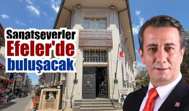 Efeler’de Haziran ayı kültür ve sanat etkinlikleriyle geçecek