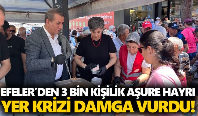 Efeler’den 3 bin kişilik aşure hayrı: Yer krizi damga vurdu!