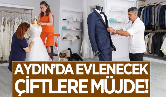 Aydın'da evlenecek çiftlere büyük destek! Gelinlik ve damatlık ücretsiz olacak