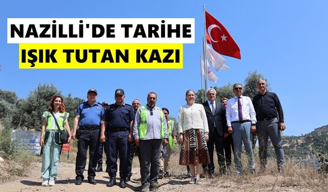Nazilli'de tarihe ışık tutan kazı