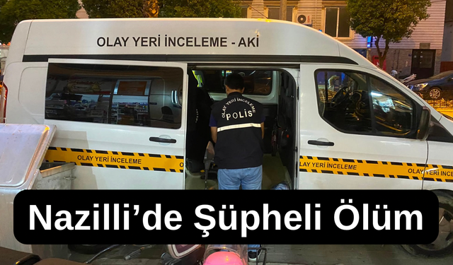 Nazilli’de gizemli ölüm! Günlerdir aranan marangoz çatı katında bulundu