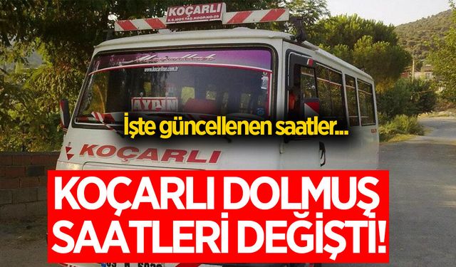 Koçarlı'da dolmuş saatleri değişti! İşte güncellenen saatler