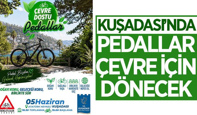 Kuşadası'nda pedallar çevre için dönecek