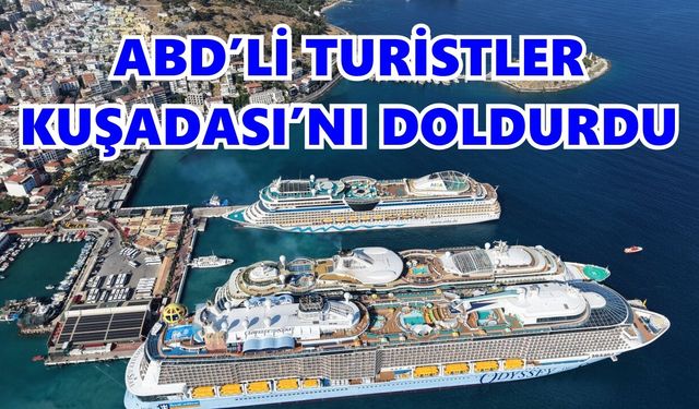 Kuşadası'na 3 kruvaziyerle 10 bini aşkın turist geldi