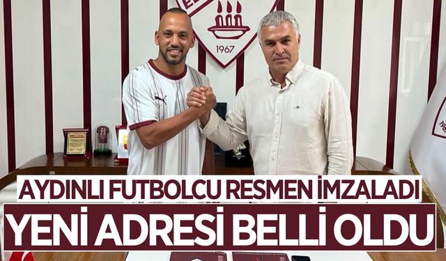 Aydınlı futbolcunun yeni adresi belli oldu! Resmi imzalar atıldı