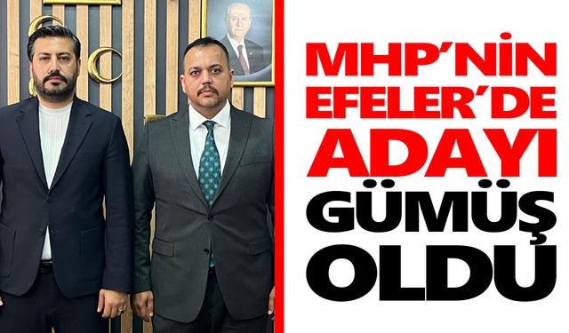 MHP'nin Efeler'de adayı Gümüş oldu