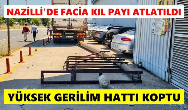Nazilli'de facia kıl payı atlatıldı: Yüksek gerilim hattı koptu
