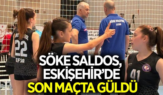 Söke Saldos, Eskişehir'de son maçını kazandı