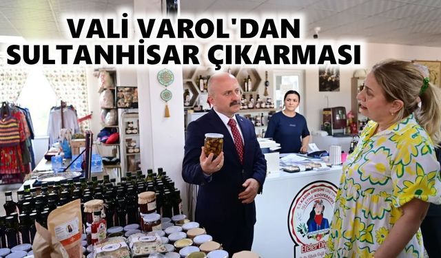 Vali Varol Sultanhisar’da sahaya indi