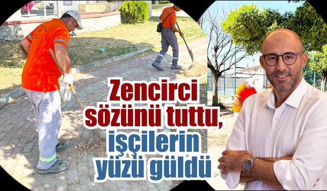 Zencirci sözünü tuttu, işçilerin ikramiyeleri hesaplara yattı