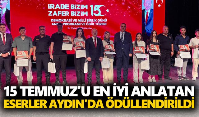 15 Temmuz'u en iyi anlatan eserler Aydın'da ödüllendirildi