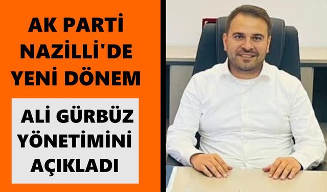 AK Parti Nazilli'de yeni dönem