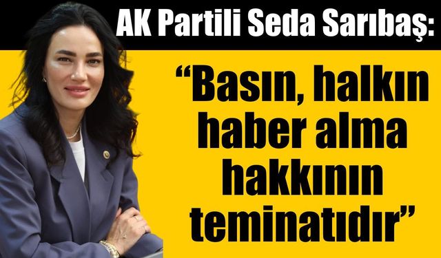 AK Partili Sarıbaş'tan basın emekçilerine anlamlı mesaj