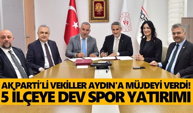 AK Parti'li vekiller Aydın'a müjdeyi verdi! 5 ilçeye dev spor yatırımı