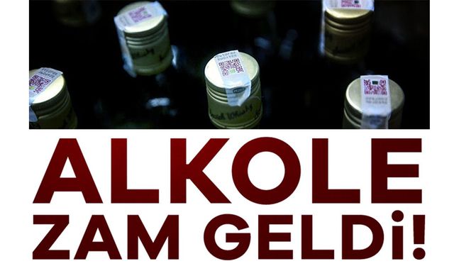 Alkole zam geldi