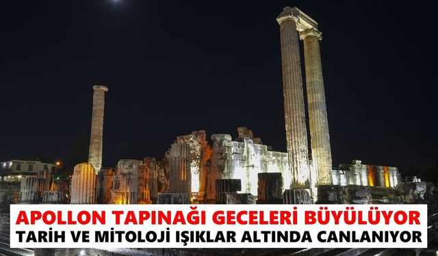 Apollon Tapınağı geceleri büyülüyor: Tarih ve mitoloji ışıklar altında canlanıyor
