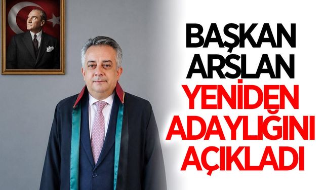 Aydın Baro Başkanı Arslan, yeniden aday