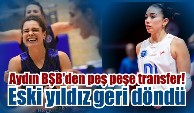 Aydın BŞB transferde gaza bastı! Eski yıldız geri döndü, imzalar peş peşe geldi