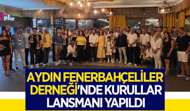 Aydın Fenerbahçeliler Derneği'nde kurullar lansmanı yapıldı, Kaya adaylığını açıkladı