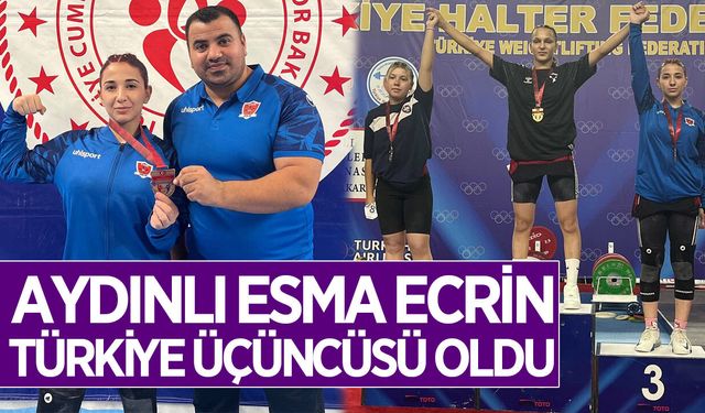 Aydınlı halterci Esma Ecrin üçüncü oldu