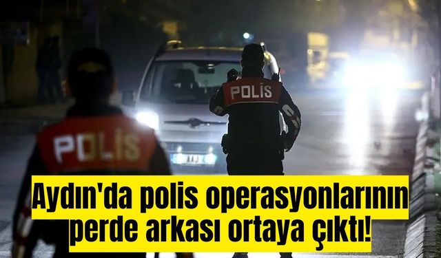 Aydın'da huzur operasyonları sonuç verdi! İşte çarpıcı bilanço