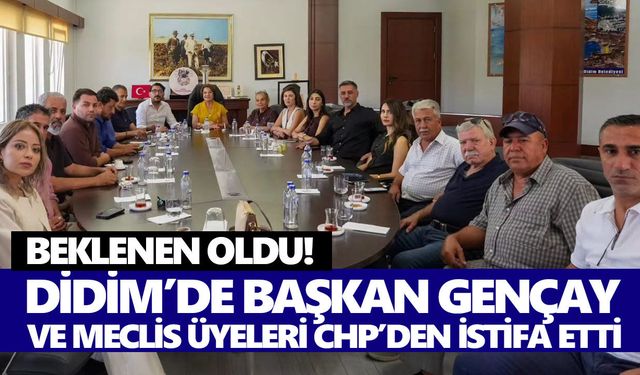Beklenen oldu! Didim’de Gençay ve meclis üyeleri CHP’den istifa etti