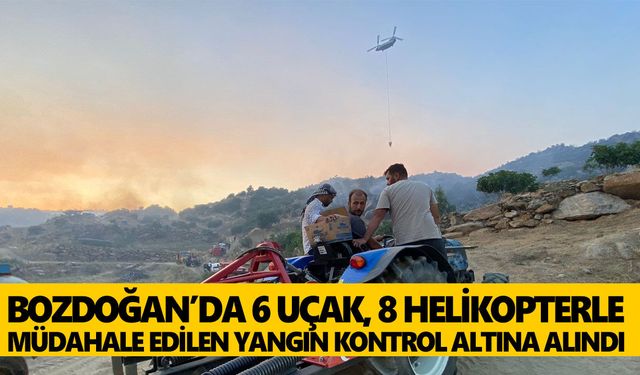 Bozdoğan’da 6 uçak, 8 helikopterle müdahale edilen yangın kontrol altına alındı