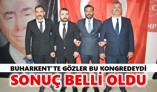 Buharkent'te gözler bu kongredeydi: Sonuç belli oldu