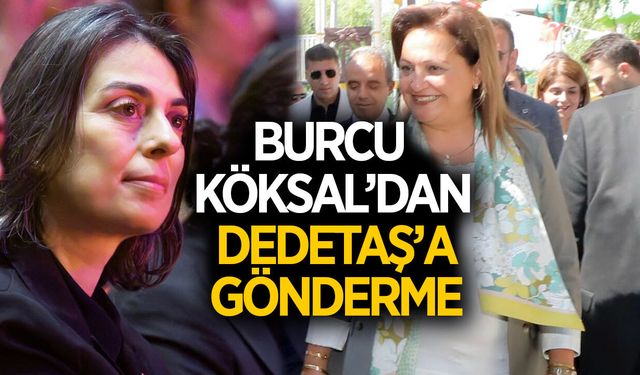 Burcu Köksal'dan Dedetaş'a gönderme
