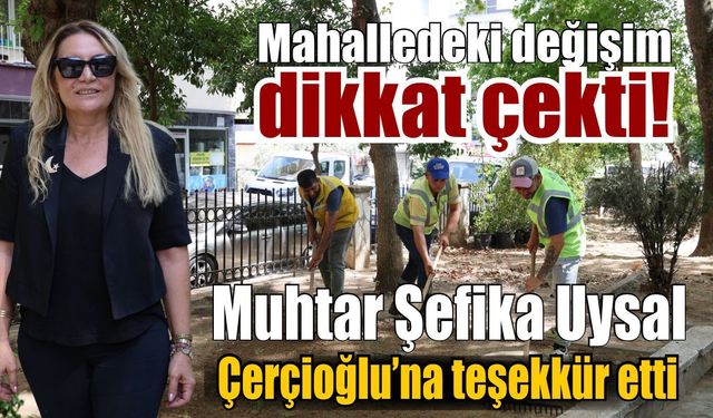 Çerçioğlu'nun hizmeti mahallede yüzleri güldürdü