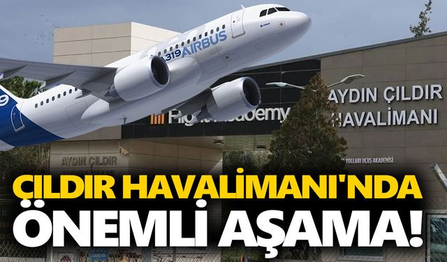 Çıldır Havalimanı'nda önemli aşama!