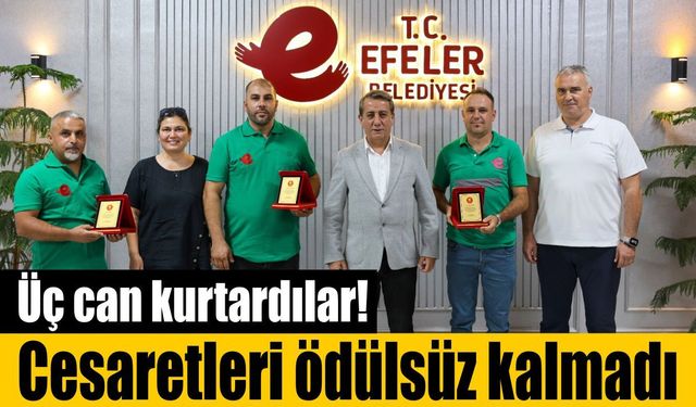 Efeler’de üç can kurtardılar, başkan altınla ödüllendirdi