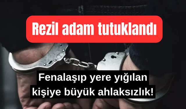 Fenalaşan adamın parasını çalan şüpheli tutuklandı