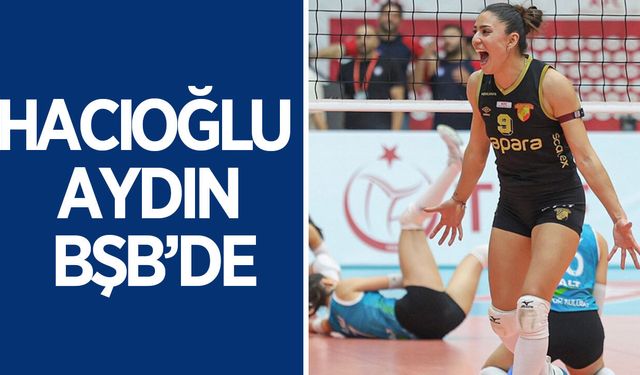 Aydın BŞB, Hacıoğlu ile anlaşma sağladı