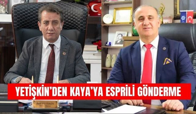 Yetişkin’den Kaya’ya esprili gönderme