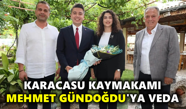 Karacasu, Kaymakam Gündoğdu'yu uğurluyor